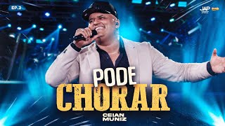 Ceian Muniz  Pode Chorar  DVD quotNossa Históriaquot  Tô Na Mídia Music [upl. by Gilboa]