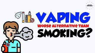 Is Vaping Worse Alternative Than Smoking Cigarettes Vaping Vs Smoking [upl. by Legyn]