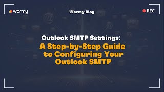 Outlook SMTP Settings A StepbyStep Guide to Configuring Your Outlook SMTP [upl. by Drawyeh118]