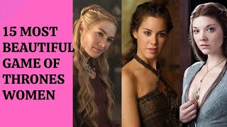 15 Most Beautiful Game of Thrones Women [upl. by Pail]