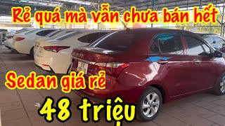 Cuối tuần tổng hợp báo giá lô xe sedan giá rẻ với 100 đầu xe giá từ 48 triệu vẫn bớt ô tô cũ giá rẻ [upl. by Adela]