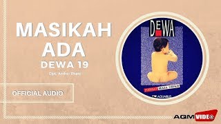 Dewa 19  Masihkah Ada Official Audio [upl. by Ecilahc570]