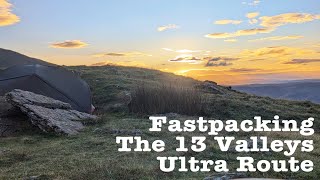 Fast Packing The 13 Valleys Ultra Route  Recce Run [upl. by Stead]