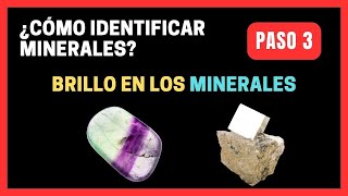 Paso 3 IDENTIFICACIÓN DE MINERALES brillo de los minerales [upl. by Nore577]