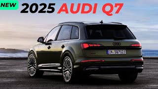 New 2025 AUDI Q7 Facelift  Awesome Large premium SUV [upl. by Hammerskjold]