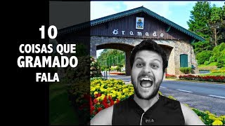 10 coisas que a cidade de GRAMADO RS fala [upl. by Alegnad]