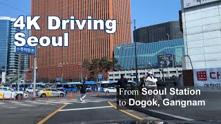 4K UHD Driving to Gangnam from Seoul Station l 서울역에서 강남 도곡동까지 [upl. by Akialam]