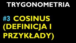 COSINUS DEFINICJA I PRZYKŁADY 3  Dział Trygonometria  Matematyka [upl. by Akinimod619]