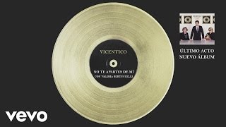 Vicentico  No Te Apartes de Mí Official Audio [upl. by Shaun]