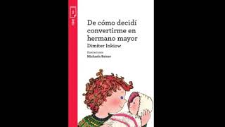 DE COMO DECIDÍ CONVERTIRME EN HERMANO MAYOR  AUDIOLIBRO COMPLETO [upl. by Stearn324]