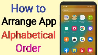 how to arrange apps in alphabetical order  apps in alphabetical order android [upl. by Ritchie]