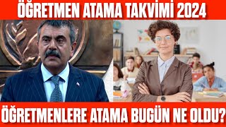 ÖĞRETMEN ATAMA TAKVİMİ 2024  Öğretmen ataması bugün neden açıklanmadı Ne zaman açıklanır [upl. by Pace234]