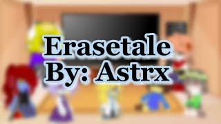 Undertale reacts to Erasetale  By astrxxxx  🇺🇸🇲🇽 [upl. by Mic]