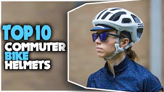 Best Commuter Bike Helmets 2024  Top 7 Commuter Bike Helmet For The Modern Commuter [upl. by Innus]