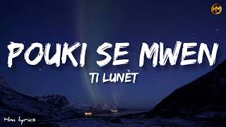 Ti Lunèt Pouki Se Mwen  HM lyrics [upl. by Ahsenod]