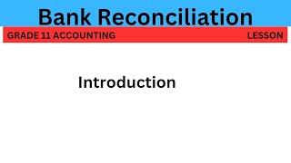 Bank Reconciliation Grade 11 introduction [upl. by Ettennod]