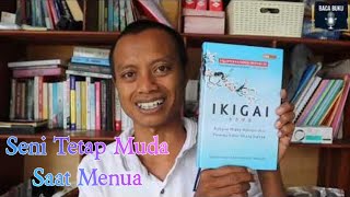 Seni Tetap Muda Saat Menua  IKIGAI  Audiobook Bab 1 [upl. by Kcirdderf66]