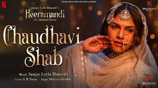 Chaudhavi Shab  Video Song  Sanjay Leela Bhansali  Shreya Ghoshal  Heeramandi  Bhansali Music [upl. by Noirda]