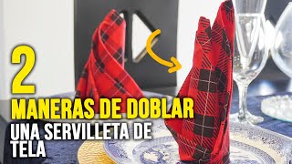 DIY Servilletas de Tela dos formas de doblarlas para decorar tu mesa [upl. by Refenej]