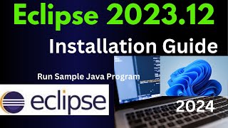 How to install Eclipse IDE 202312 on Windows 11  Updated 2024 [upl. by Hsirahc800]