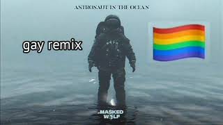 Astronaut in the ocean  gay remix [upl. by Myra]