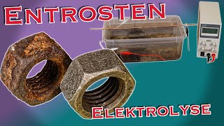 Entrosten mit Elektrolyse Rost entfernen Elektrochemisch Anleitung [upl. by Liponis]