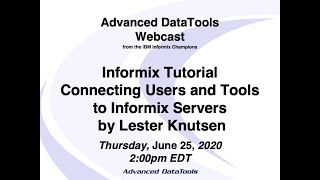 Informix Tutorial  Connecting Users and Tools to Informix Servers by Lester Knutsen [upl. by Werdma67]