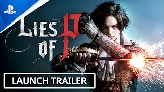 Lies of P  Launch Trailer  PS5 amp PS4 Games [upl. by Joel410]