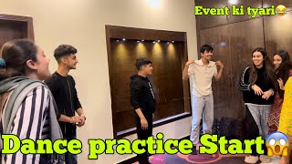 Dance Practice Start😱 Event Ki tayariyan😂 [upl. by Enelyw]