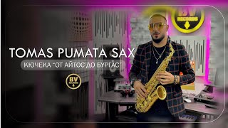 TOMAS PUMATA SAX  KYUCHEKA “OT AYTOS DO BURGAS”  Томас Пумата Сакс  Кючека “От Айтос до Бургас” [upl. by Hintze]