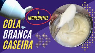 Como fazer COLA BRANCA caseira Com 1 Ingrediente para economizar muito dinheiro [upl. by Briny]