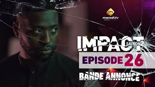 Série  Impact  Saison 2  Episode 26  Bande annonce  VOSTFR [upl. by Ainel163]