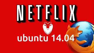 How to install Netflix in Ubuntu 1404 with Firefox Updated [upl. by Packer]