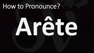 How to Pronounce Arête CORRECTLY [upl. by Ciro]