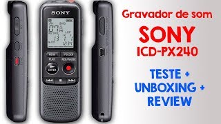 Gravador de som portátil Sony ICDPX240  Teste Análise e Funcionalidades [upl. by Lainahtan669]