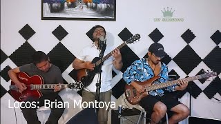 Brian Montoya  Locos en vivo [upl. by Marybelle293]