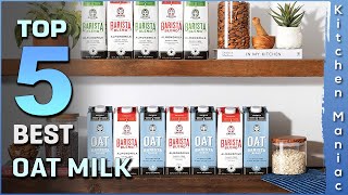 Top 5 Best Oat Milk Review in 2023 [upl. by Allianora]