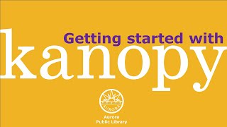 Getting Started with Kanopy [upl. by Eatnahc]