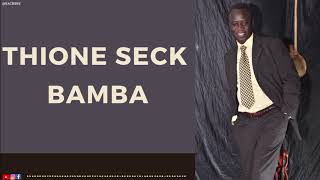 Thione B Seck  BAMBA [upl. by Akerdna]