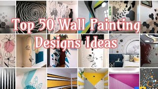 Top 50 Wall painting design ideas Decorative interior design ideas for walls  Latest wall painting [upl. by Manno]