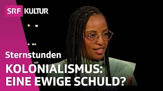 Wie der Kolonialismus die Welt bis heute prägt  Sternstunde Philosophie  SRF Kultur [upl. by Riorsson]