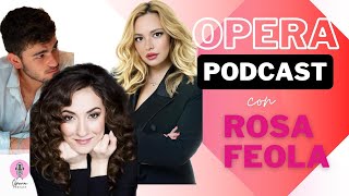 Intervista al soprano Rosa Feola  OPERA PODCAST ep2 di Marco Pangallo e Alessandra Gambino [upl. by Parthinia]