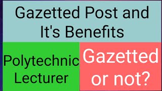 Gazetted Post and its Benifits Gazetted and Non Gazetted Post in India or State राजपत्रित अधिकारी [upl. by Calesta]