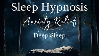 Sleep Hypnosis For Anxiety and Deep Sleep [upl. by Caves]