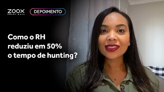 Case interno Zoox reduziu em 50 o tempo de hunting do RH com ferramenta de recrutamento [upl. by Hylton]