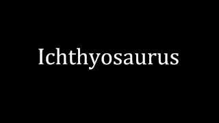 How to pronounce Ichthyosaurus [upl. by Soisanahta]