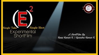 E2 EntryExit Experimental Short Film Single Take Single Shot Award Winning Short Film  Comedy [upl. by Foah]