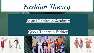 History of Fashion Design Semiotics  Queer Theory [upl. by Florinda437]