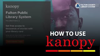 How to use Kanopy  Fulton County Library [upl. by Orag]