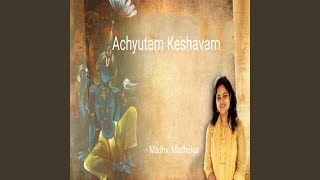 Achyutam Keshavam [upl. by Zetneuq]